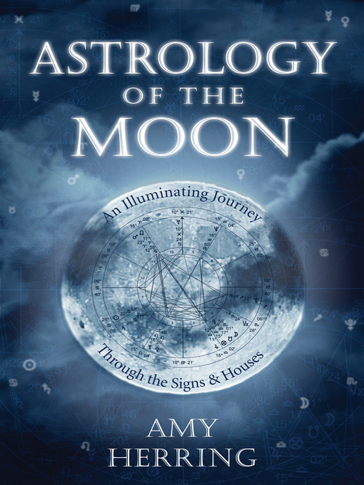 Title details for Astrology of the Moon by Amy Herring - Available